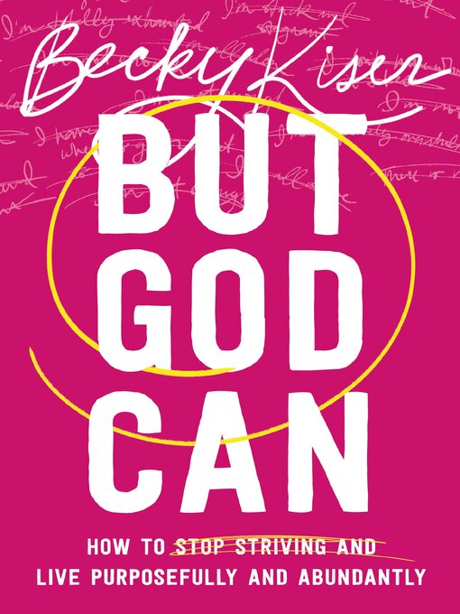 Title details for But God Can by Becky Kiser - Available